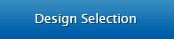 Design Selection
