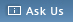 Ask Us